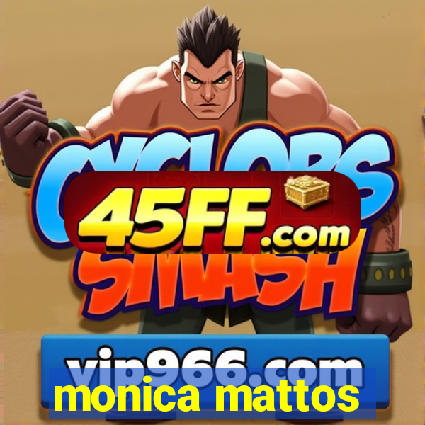monica mattos